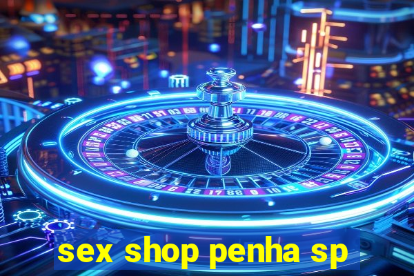 sex shop penha sp